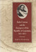 Rafael Carrera and the Emergence of the Republic of Guatemala, 1821-1871 by Ralph Lee Woodward