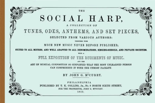 The Social Harp by Daniel W. Patterson, John F. Garst, John G. McCurry