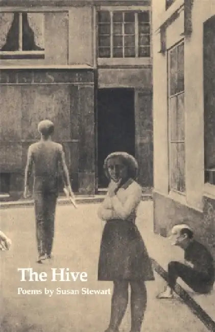 The Hive: Poems by Susan Stewart