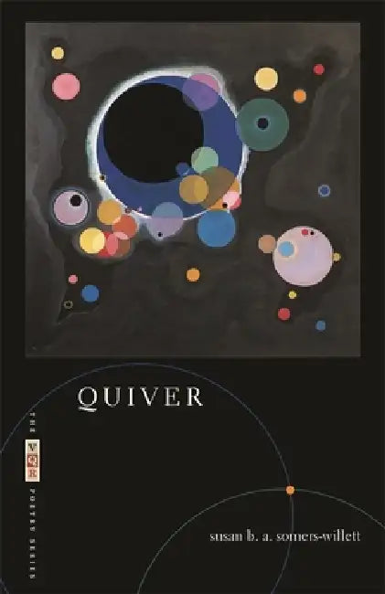 Quiver by Susan B. a. Somers-Willett