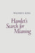 Hamlet's Search for Meaning by Walter N. King