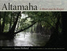 Altamaha: A River and Its Keeper by James Holland