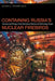 Containing Russia's Nuclear Firebirds: Harmony and Change at the International Science and Technology Center by Glenn E. Schweitzer