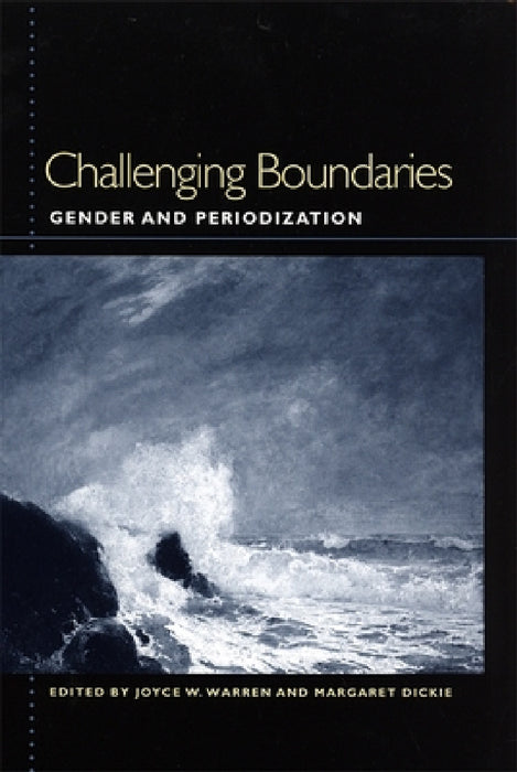 Challenging Boundaries: Gender and Periodization by Carla Peterson, Amelia María de la Luz Montes, Carol J. Singley