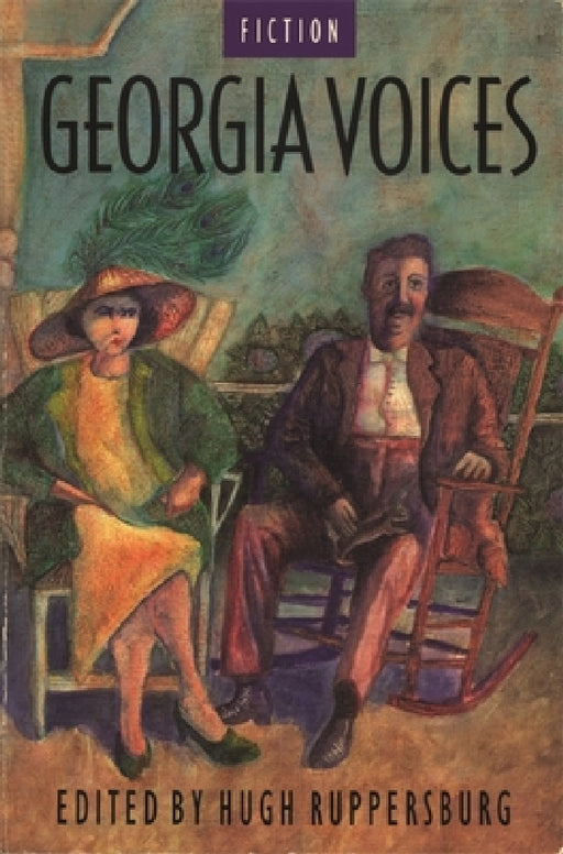 Georgia Voices: Volume1: Fiction by Hugh Ruppersburg