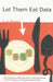 Let Them Eat Data: How Computers Affect Education, Cultural Diversity, and the Prospects of Ecological Sustainability by C. a. Bowers