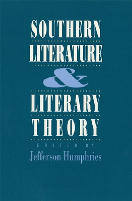 Southern Literature and Literary Theory by Jefferson Humphries