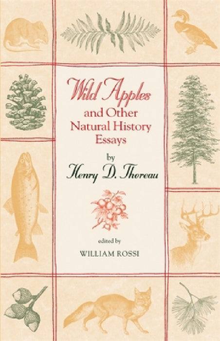 Wild Apples and Other Natural History Essays by Henry D. Thoreau, William Rossi
