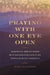 Praying with One Eye Open: Mormons and Murder in Nineteenth-Century Appalachian Georgia by Mary Ella Engel