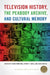 Television History, the Peabody Archive, and Cultural Memory by Lucas Hatlen