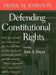 Defending Constitutional Rights by Tony a. Freyer