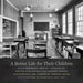 A Better Life for Their Children: Julius Rosenwald, Booker T. Washington, and the 4,978 Schools That Changed America by Andrew Feiler