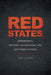 Red States: Indigeneity, Settler Colonialism, and Southern Studies by Gina Caison