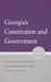 Georgia's Constitution and Government, 10th Edition by J. Benjamin Taylor