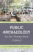 Public Archaeology for the Twenty-First Century by James F. Brooks