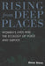 Rising from Deep Places: Women's Lives and the Ecology of Voice and Silence by Carol Brown, Renee Kasinsky, Elena Stone