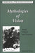 Mythologies of Vision: Image, Culture and Visuality by Roberta Kevelson, Eduardo Neiva
