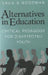 Alternatives in Education: Critical Pedagogy for Disaffected Youth by Greg S. Goodman