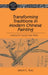 Transforming Traditions in Modern Chinese Painting: Huang Pin-hung's Late Work by Sandra a. Wawrytko, Jason C. Kuo