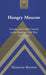 Hungry Moscow: Scarcity and Urban Society in the Russian Civil War, 1917-1921 by Frank J. Coppa, Mauricio Borrero