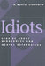 Idiots: Stories about Mindedness and Mental Retardation by Joe L. Kincheloe, Shirley R. Steinberg, R. Daniel Linneman