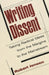 Writing Dissent: Taking Radical Ideas from the Margins to the Mainstream by Sut Jhally, Justin Lewis, Robert Jensen