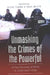 Unmasking the Crimes of the Powerful: Scrutinizing States and Corporations by Gregg Barak, Christina Dejong, David A. Schultz