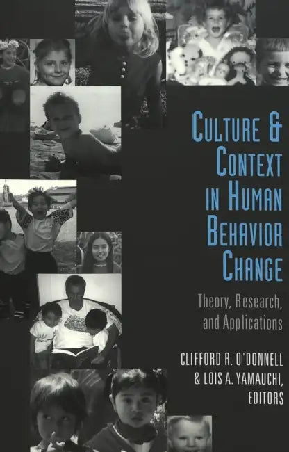 Culture and Context in Human Behaviour Change: Theory, Research, and Applications by Joseph L. DeVitis, Linda Irwin-DeVitis, Clifford R. O'Donnell