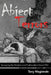 Abject Terrors: Surveying the Modern and Postmodern Horror Film by Tony Magistrale