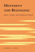 Movement and Belonging: Lines, Places, and Spaces of Travel by Kristi Siegel, Carol E. Leon
