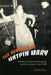 The Revenge of Hatpin Mary: Women, Professional Wrestling and Fan Culture in the 1950s by Chad Dell