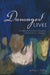Damaged Lives: Southern & Caribbean Narrative from Faulkner to Naipaul by Jeffrey J. Folks