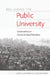 Reclaiming the Public University: Conversations on General & Liberal Education by Norman K. Denzin, Shirley R. Steinberg, Joe L. Kincheloe