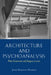 Architecture and Psychoanalysis: Peter Eisenman and Jacques Lacan by John Shannon Hendrix
