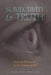 Subjectivity and Truth: Foucault, Education, and the Culture of Self by Shirley R. Steinberg, Joe L. Kincheloe, Tina (Athlone C. ). Besley
