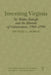 Inventing Virginia: Sir Walter Raleigh and the Rhetoric of Colonization, 1584-1590 by Reiner Smolinski, Michael G. Moran
