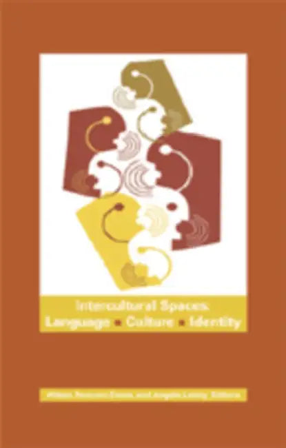 Intercultural Spaces: Language, Culture, Identity by Aileen Pearson-Evans, Angela Leahy