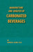 Manufacture and Analysis of Carbonated Beverages by Jacobs B. Morris