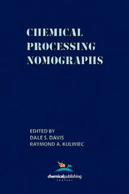 Chemical Processing Nomographs by Dale S. Davis, Raymond A. Kulwiec
