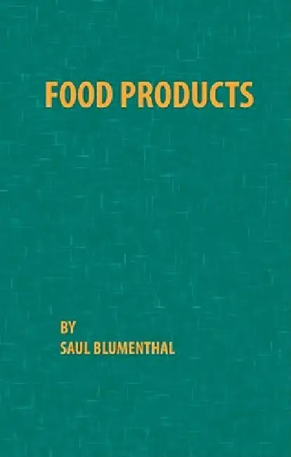 Food Products by Saul Blumenthal