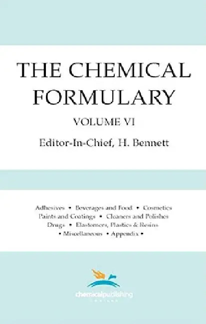 The Chemical Formulary, Volume 6 by H. Bennett