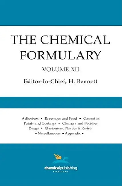 The Chemical Formulary, Volume 12 by H. Bennett