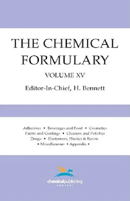 The Chemical Formulary, Volume 15 by H. Bennett