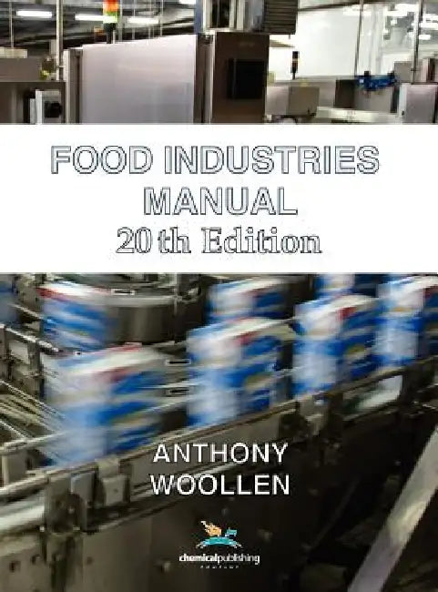 Food Industries Manual 20th Ed. by Anthony Woollen