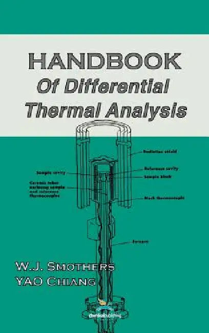 Handbook of Differential Thermal Analysis by W. J. Smothers, Yao Chiang