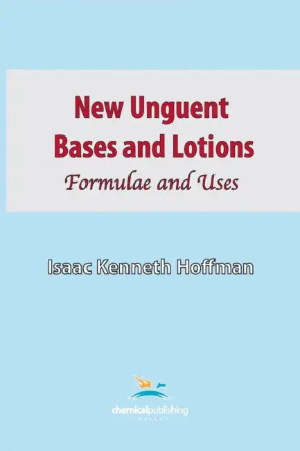 New Unguent Bases and Lotions by Isaac Kenneth Hoffman