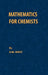 Mathematics for Chemists by D. M. Hirst