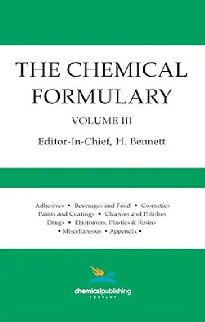 The Chemical Formulary, Volume 3 by H. Bennett