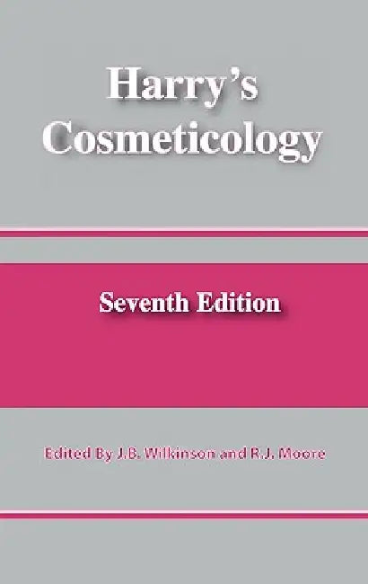Harry's Cosmeticology 7th Edition by R. J. Moore, J. B. Wilkinson