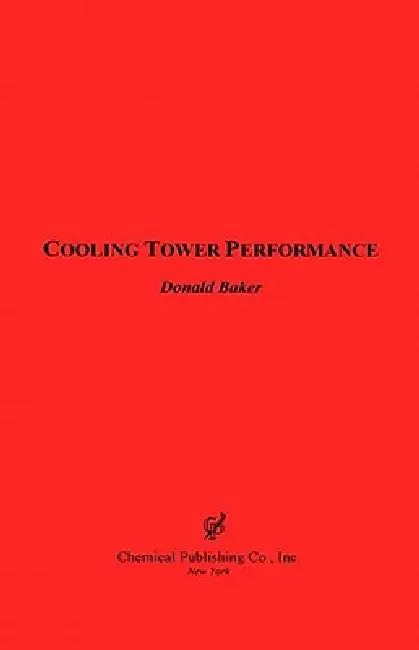 Cooling Tower Performance by Donald R. Baker